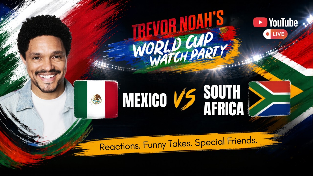 Mexico vs. South Africa | Trevor Noah&rsquo;s World Cup Watch Party
