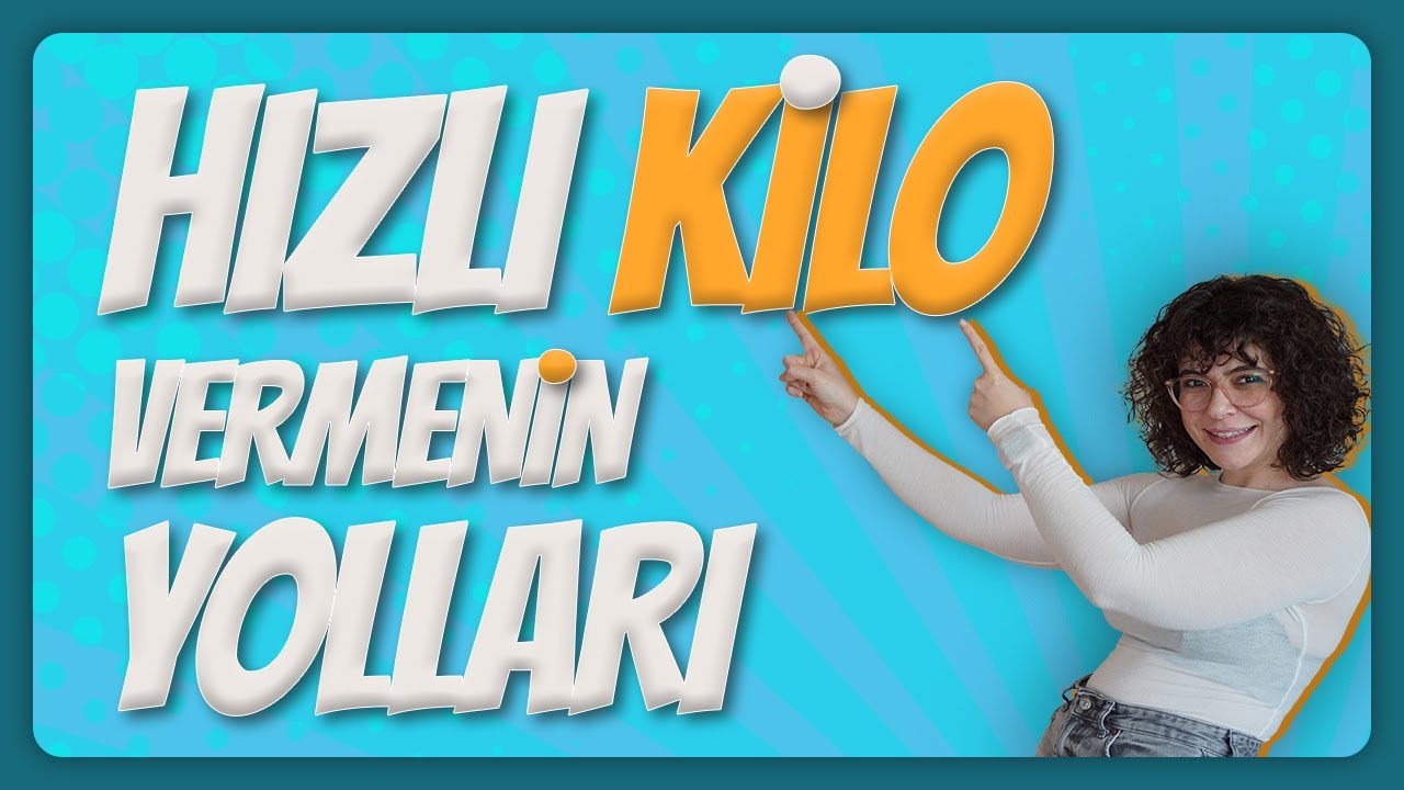 En hızlı şekilde KİLO nasıl verilir? Bu yöntemlerle saglığınıza zarar vermeden incelin.