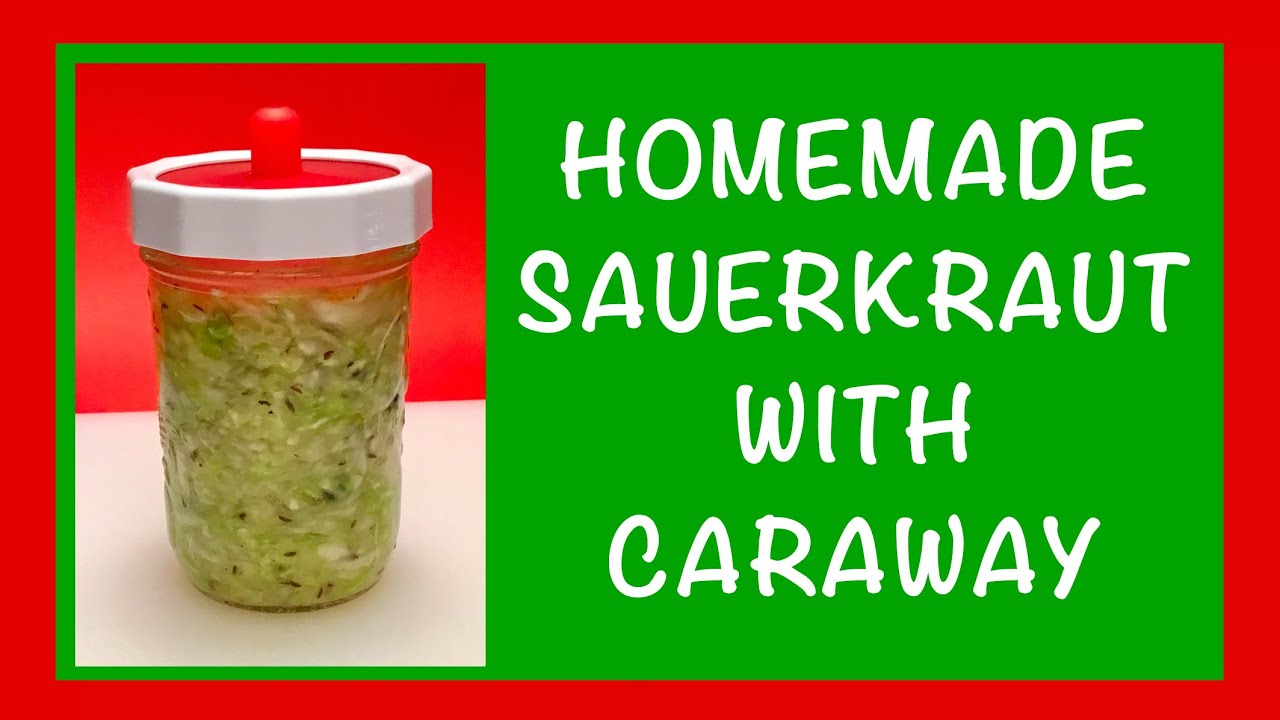 How to Make Homemade Sauerkraut with Caraway seeds in a Mason Jar / Fermented Vegetable