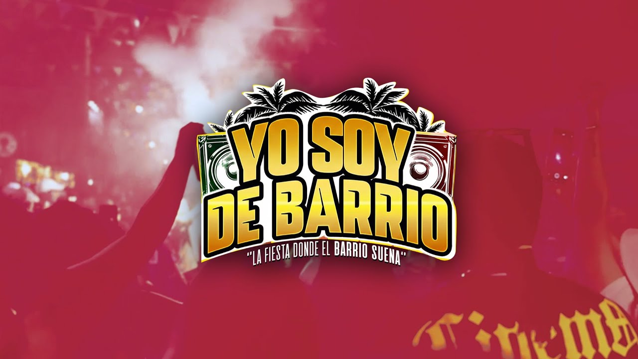 YO SOY DE BARRIO MIX (VOL 1) - DJ TOWERS I DANCE HALL, AFROBEAT, RANCHA