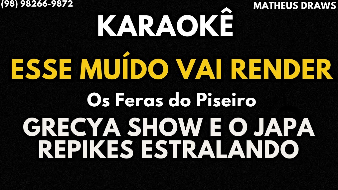 KARAOKÊ - ESSE MUÍDO VAI RENDER-  RITMO GLECYA SHOW E O JAPA