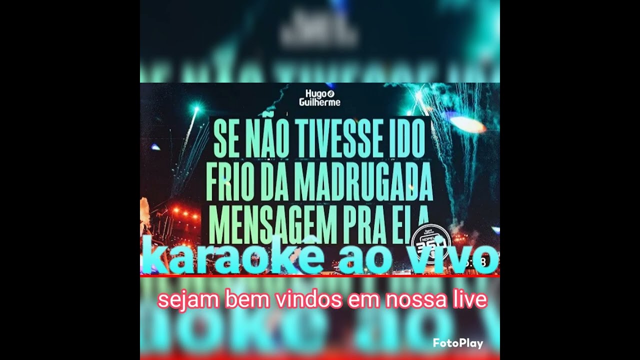 karaoke ao vivo hugo e Guilherme pout pourri se não tivesse ido