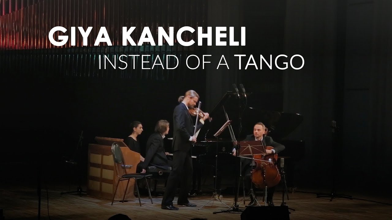 Giya Kancheli - Instead of a Tango
