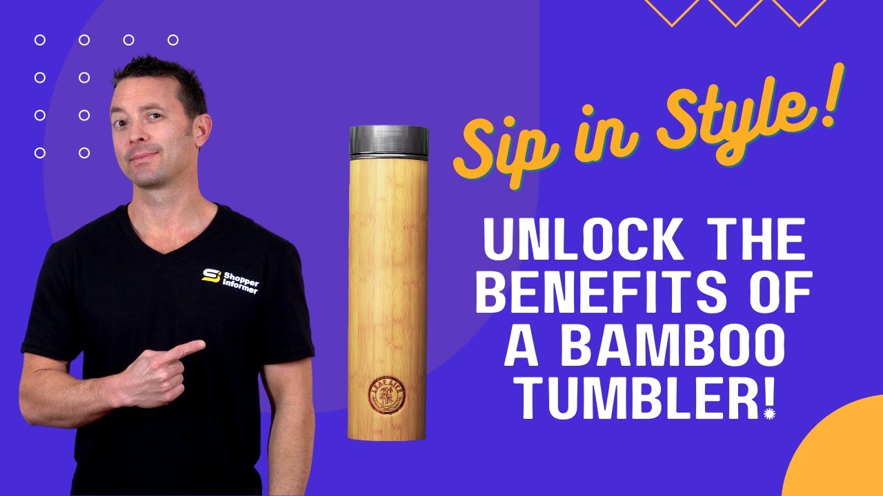 Sip in Style: Explore the Benefits of Using a Bamboo Tumbler (Expert Review) | ShopperInformer.com