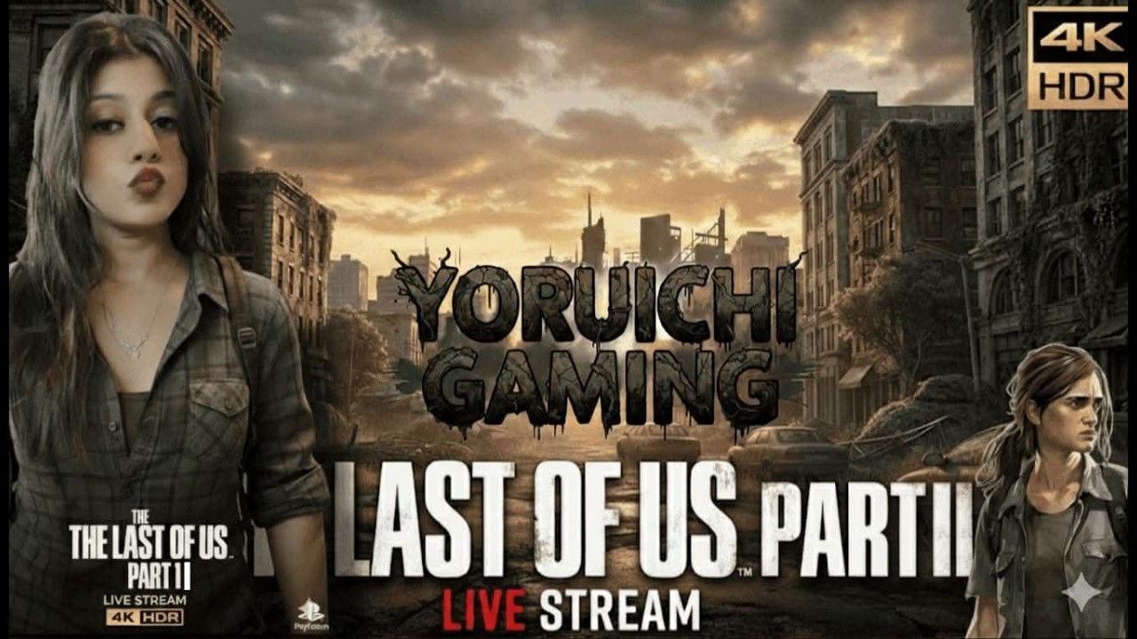 LAST OF US PART 2 WITH YORUICHIII  part1#gamergirl #lastofus #gaming