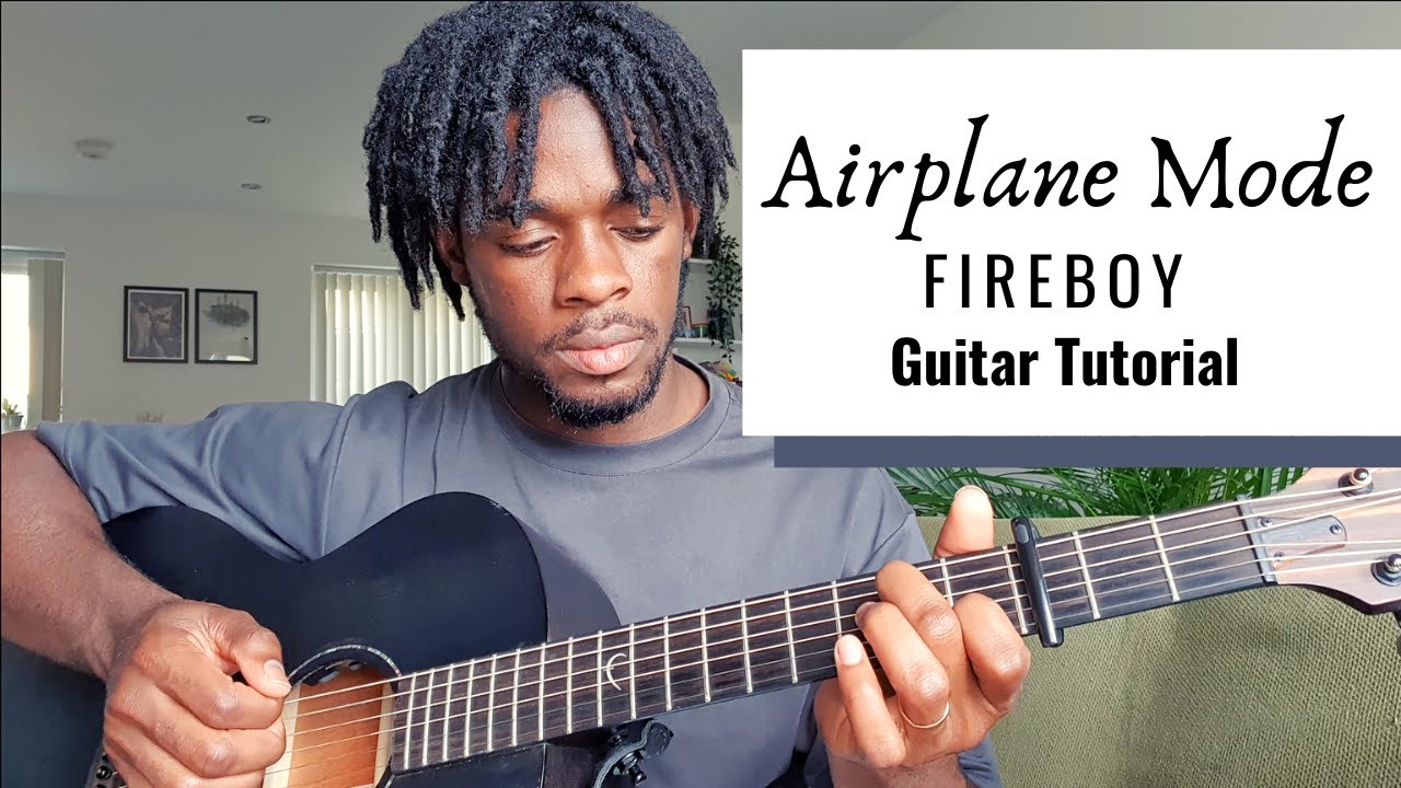 Airplane Mode - Fireboy | Guitar Tutorial