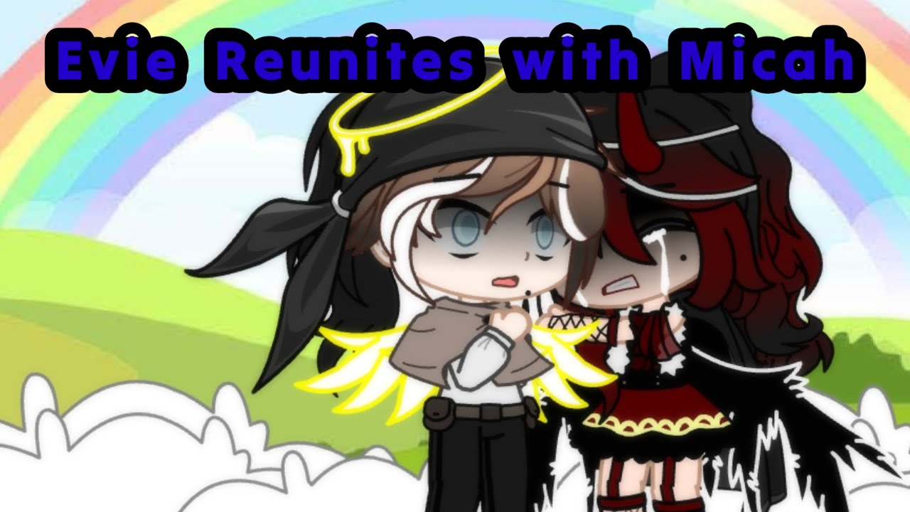 Evie Reunites with Micah | Gacha Life