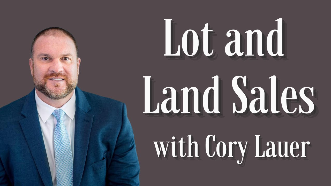 Lot & Land Sales with Cory Lauer