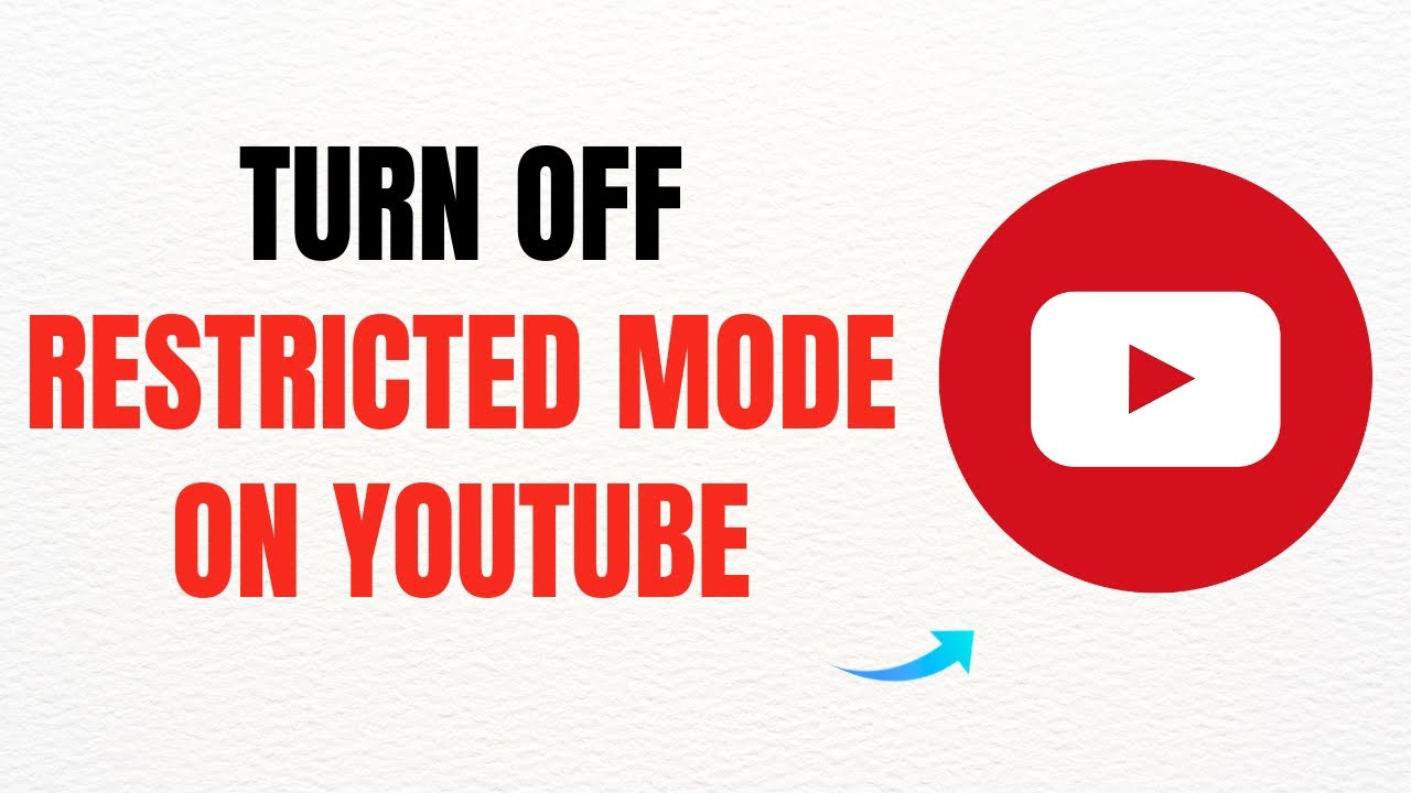 How to Turn Off Restricted Mode on YouTube &ndash; Full Guide