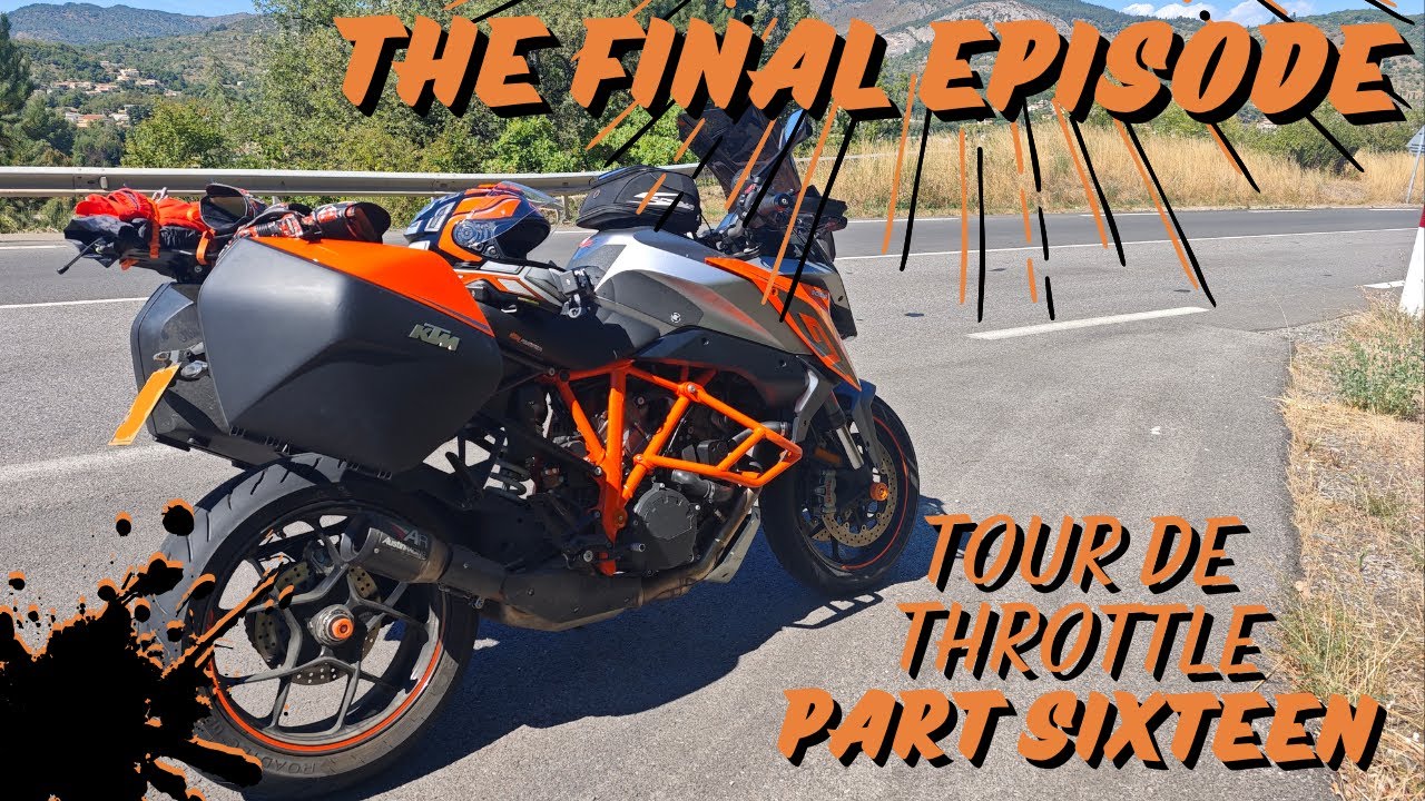 Tour de Throttle: Part 17 – The Final Episode