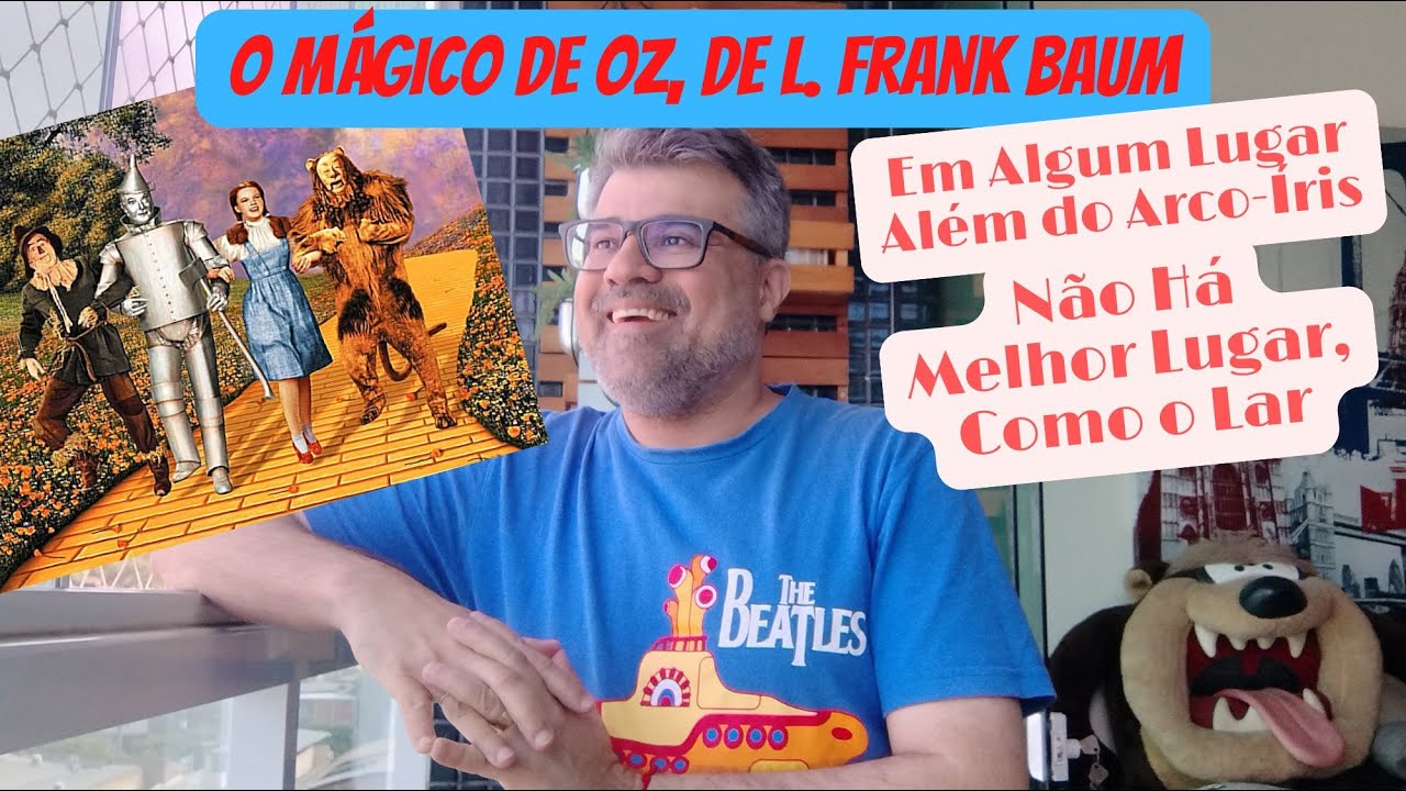 O MÁGICO DE OZ, de L. Frank Baum