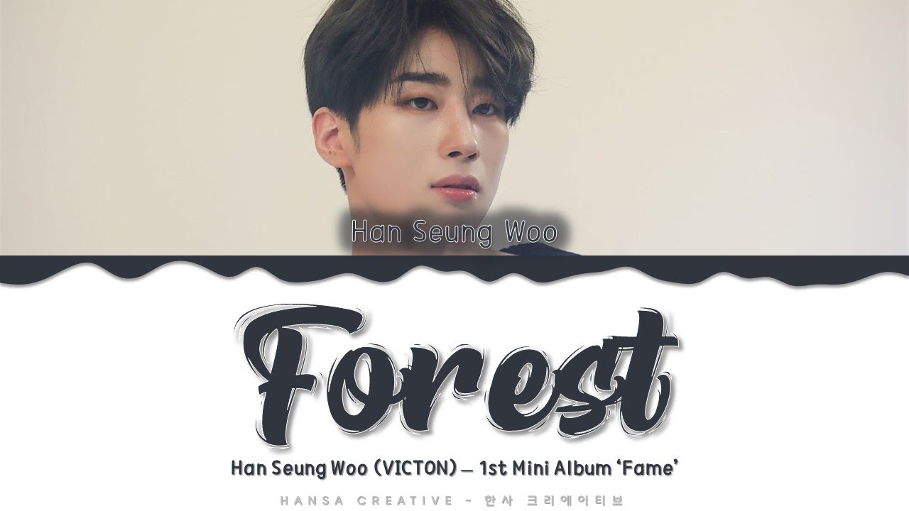 Han Seung Woo (VICTON) - 'Forest' Lyrics Color Coded (Han/Rom/Eng)
