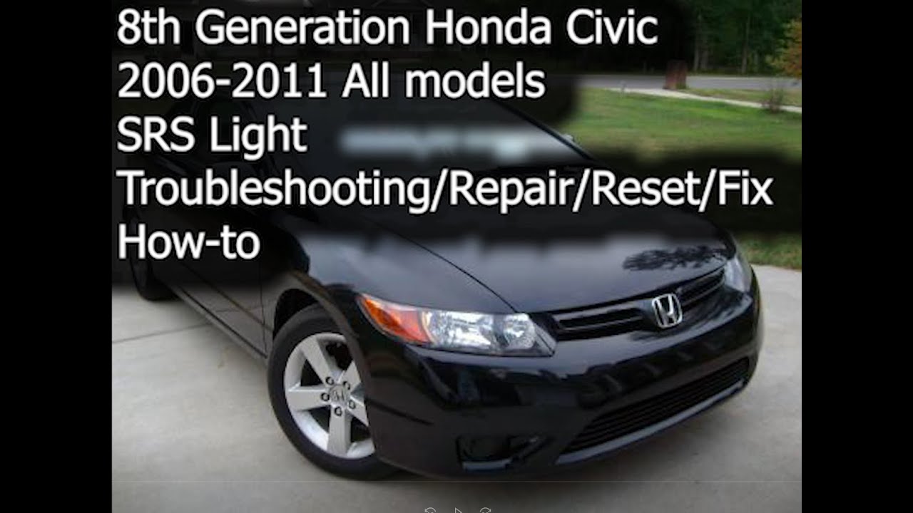 8th Gen Civic (2006-2011) All Models SRS Light Troubleshooting/Repair/Reset/Fix How-to