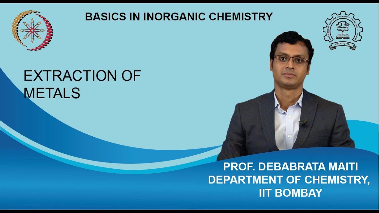 Week 1-Lecture 4 : Extraction of Metals