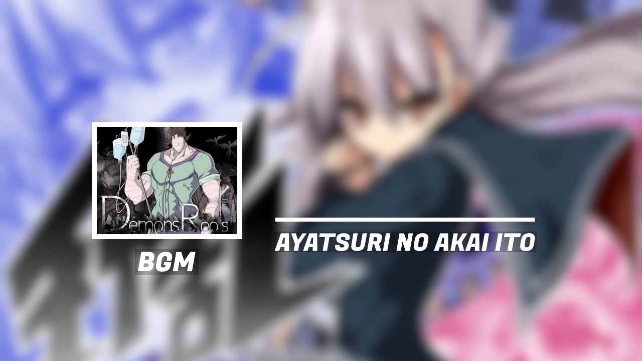 Demons Roots BGM: Ayatsuri No Akai Ito