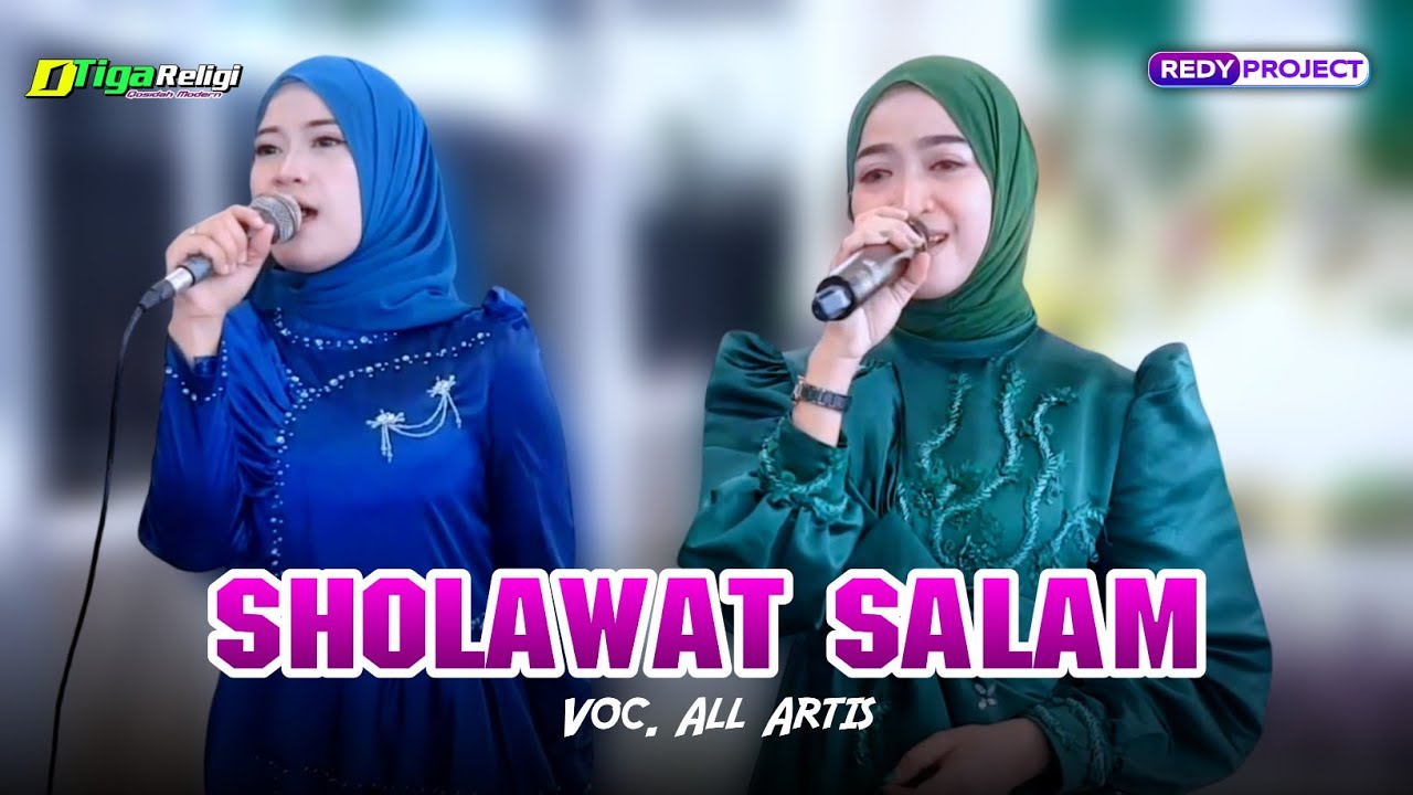 SHOLAWAT SALAM - DTIGA RELIGI - Voc. All Artis - WEDDING NADIA & FARHAN - LAU PIJI DAWE KUDUS
