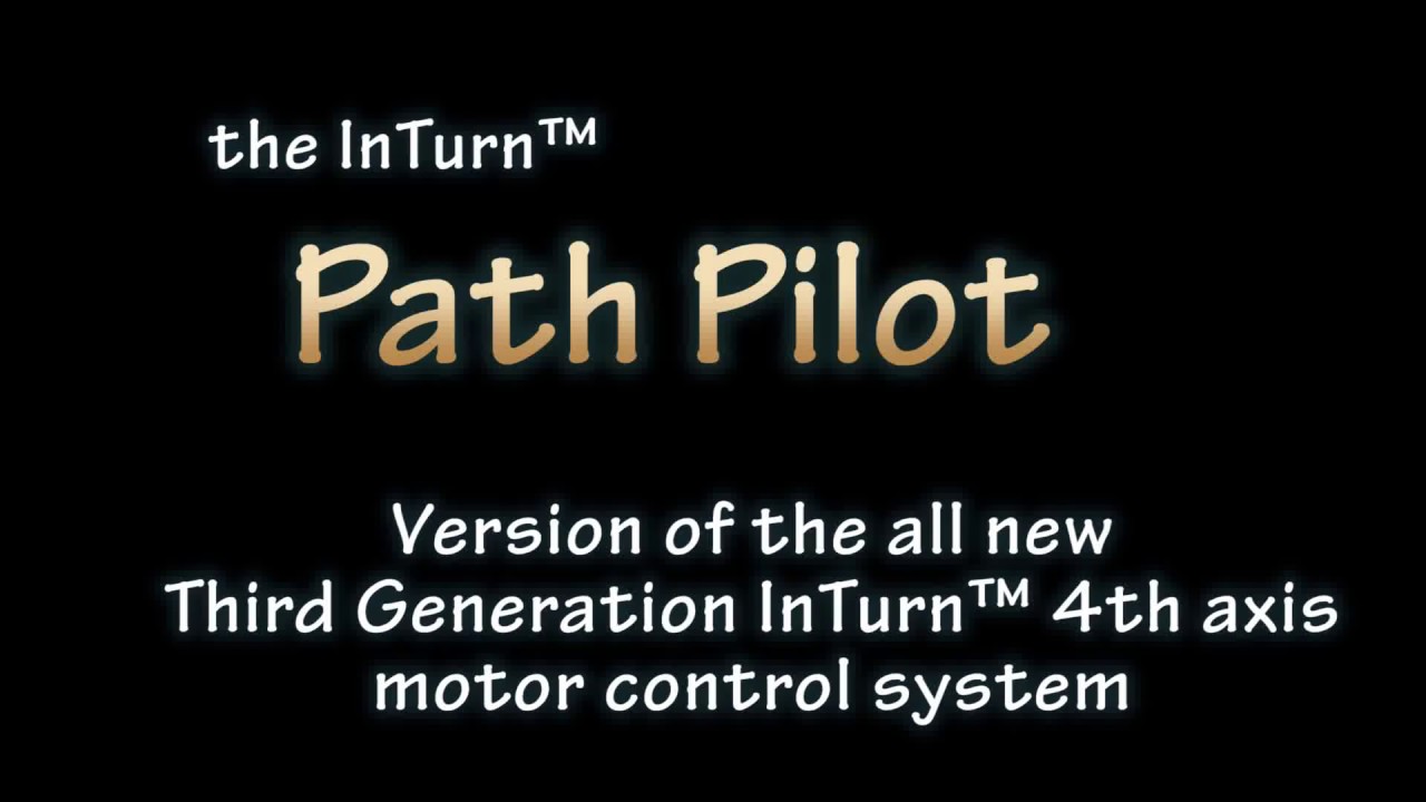 PathPilot version of the InTurn 4th axis motor control system