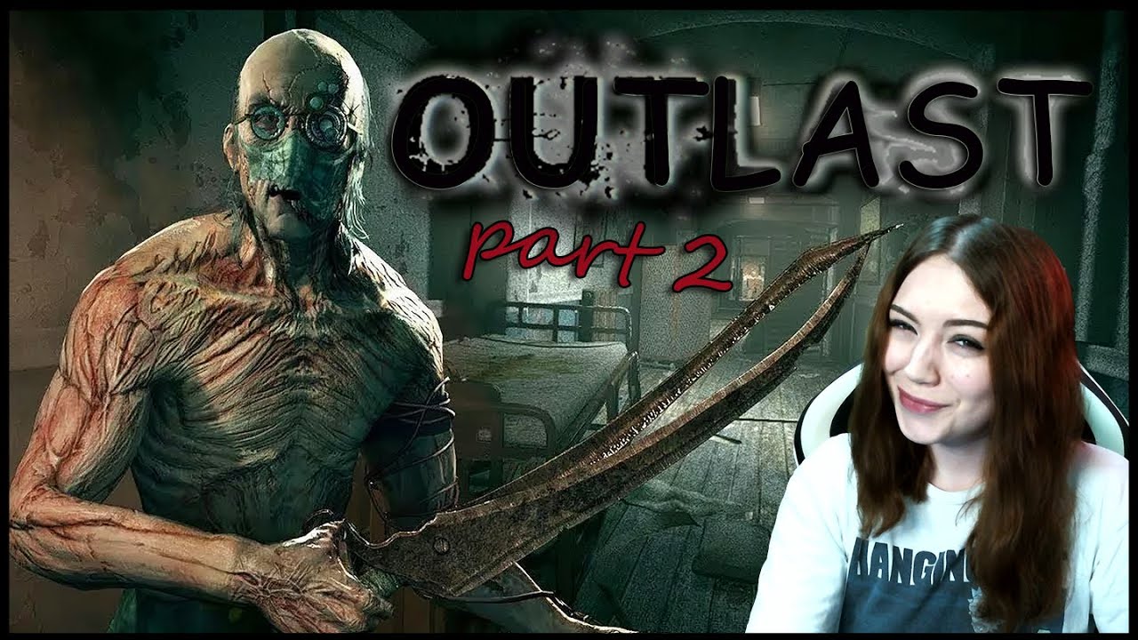 Outlast ► Прохождение 2 ► БОЮСЬ ! ♥