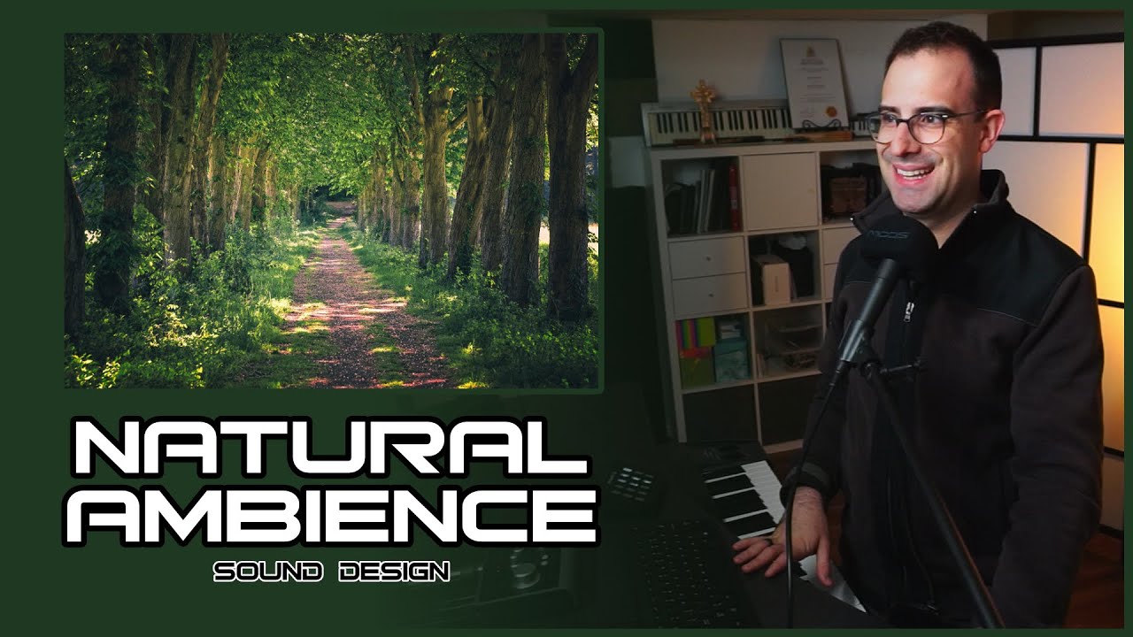 Natural Ambience Sound Design