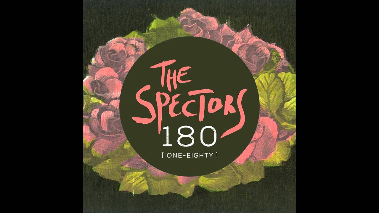 The Spectors - One-Eighty [official audio track]