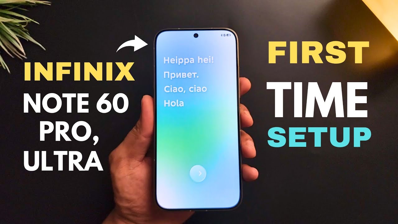 Infinix Note 60, Pro Ultra 5G/4G Setup First Time | Step By Step | 