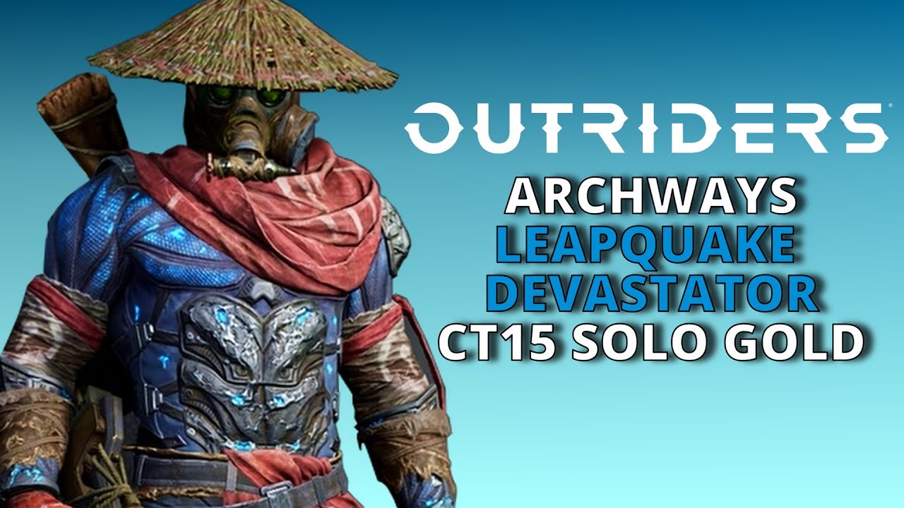 OUTRIDERS DEVASTATOR BUILD CT15 - ARCHWAYS OF ENOCH SOLO GOLD TIER - 