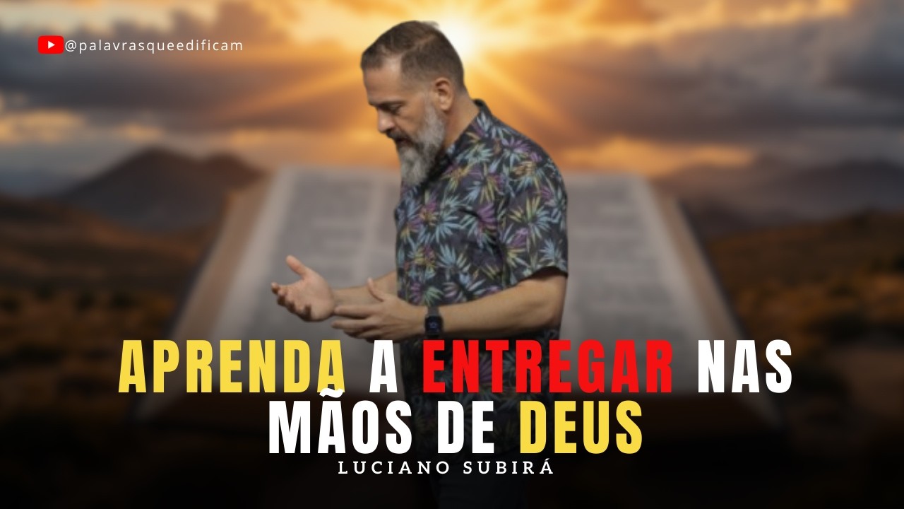 Luciano Subirá | Solte Tudo Agora e Veja Deus Fazer o Impossível na Sua Vida