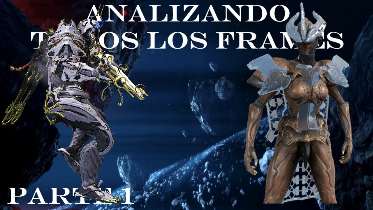 Analizando TODOS los Warframes (parte 1) - De Ash a Gara - Actualidad Warframe