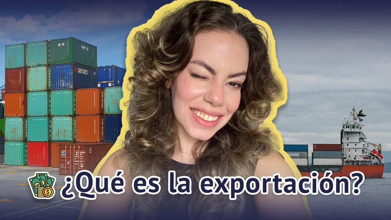 Exportar: qué es y cómo funciona | Juliana Neimann