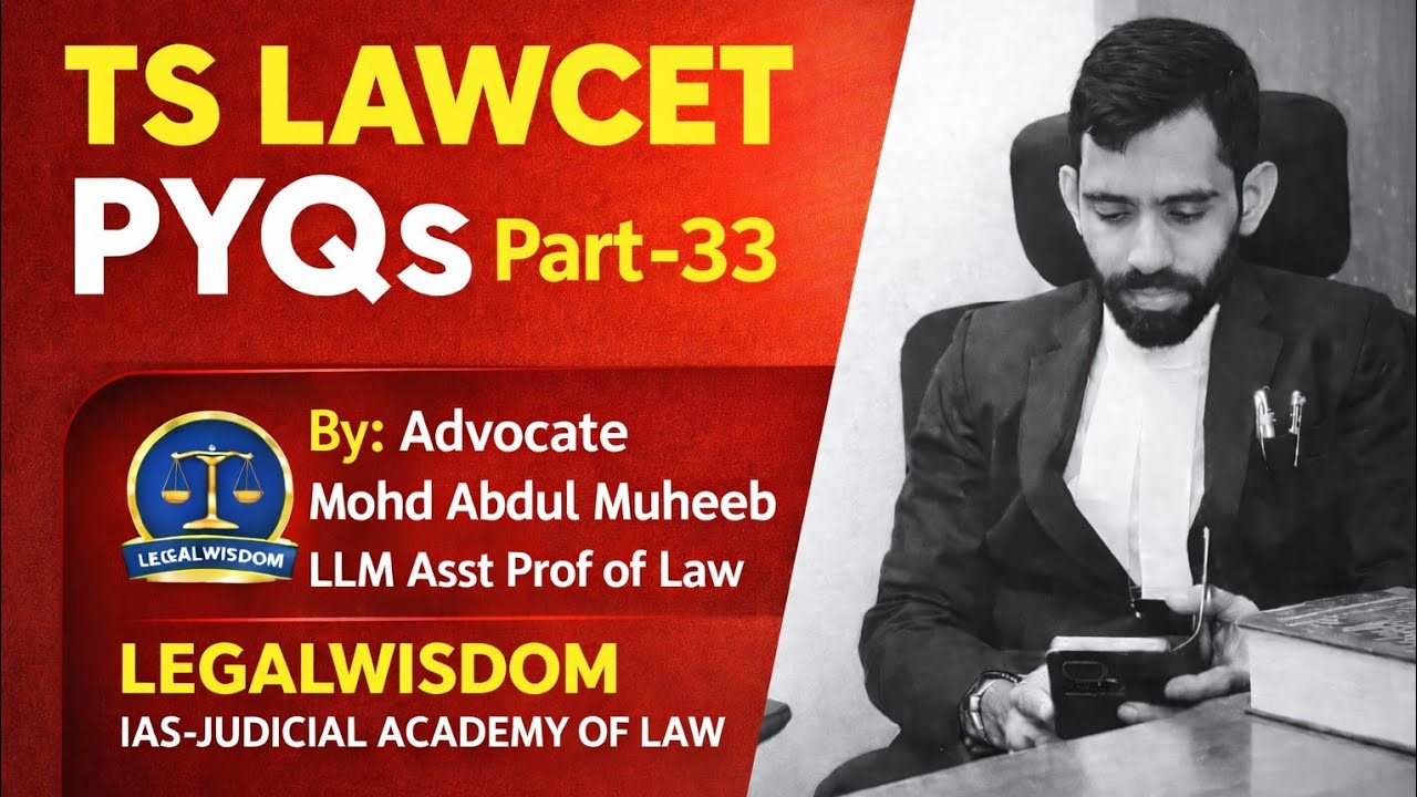 LAWCET PYQ DISCUSSION PART 33 BY ADV  ABDUL MUHEEB SIR