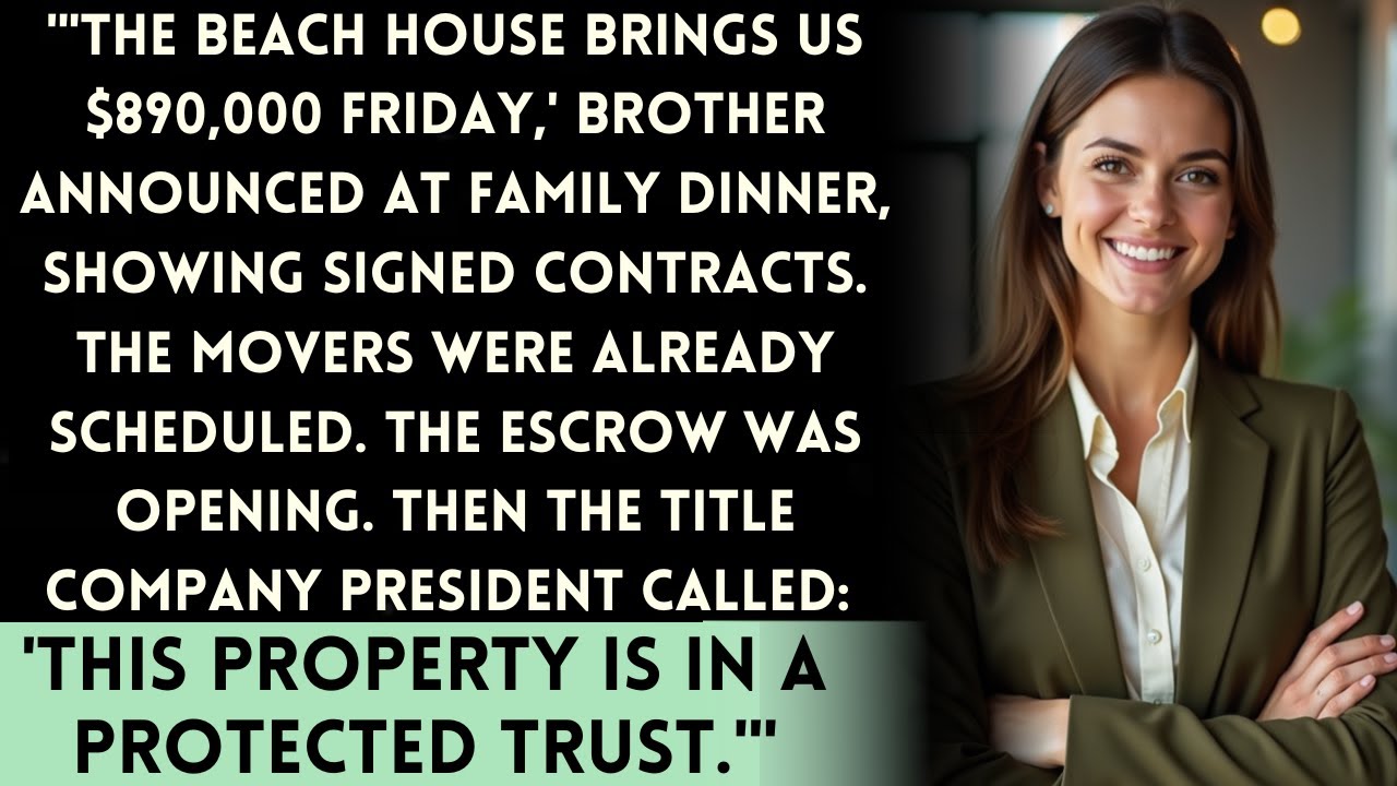 My Brother Sold My Beach House For His Gambling Debts — The Title Company Had My Trust Documents