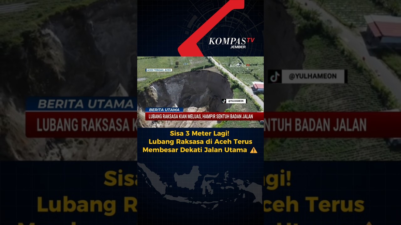 Fenomena Sinkhole di Aceh Tengah Terus Membesar Dekati Jalan Utama #shorts