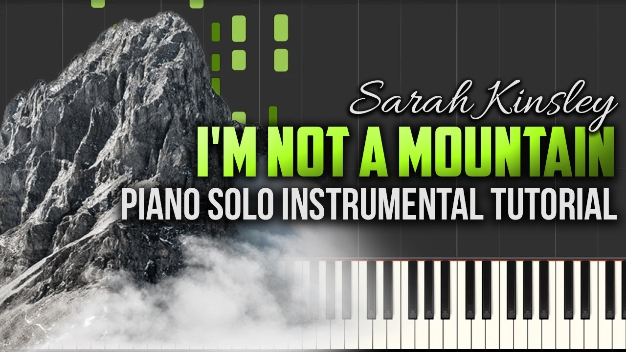 Sarah Kinsley -  I'm Not A Mountain - Synthesia Cover - High Quality Piano Instrumental