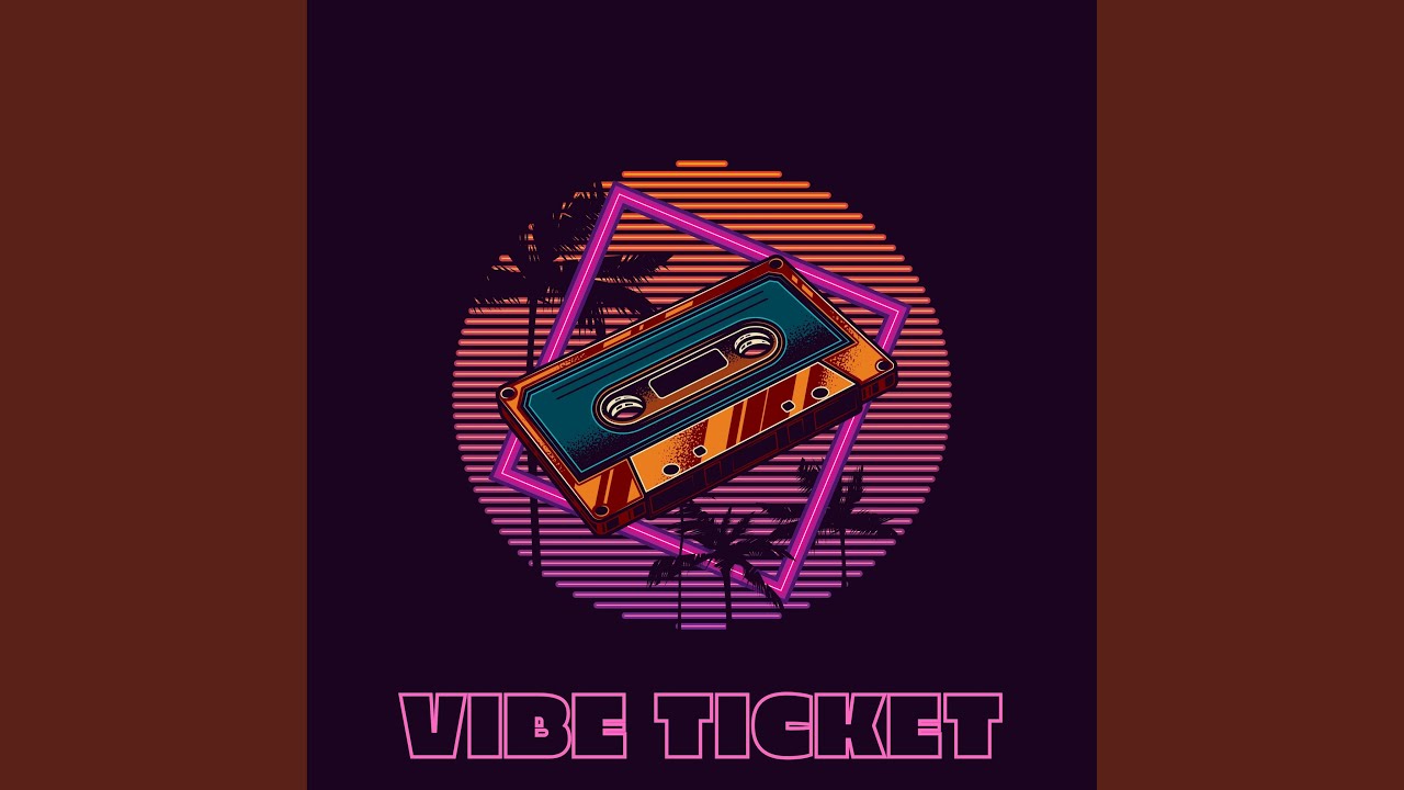 Vibe Ticket