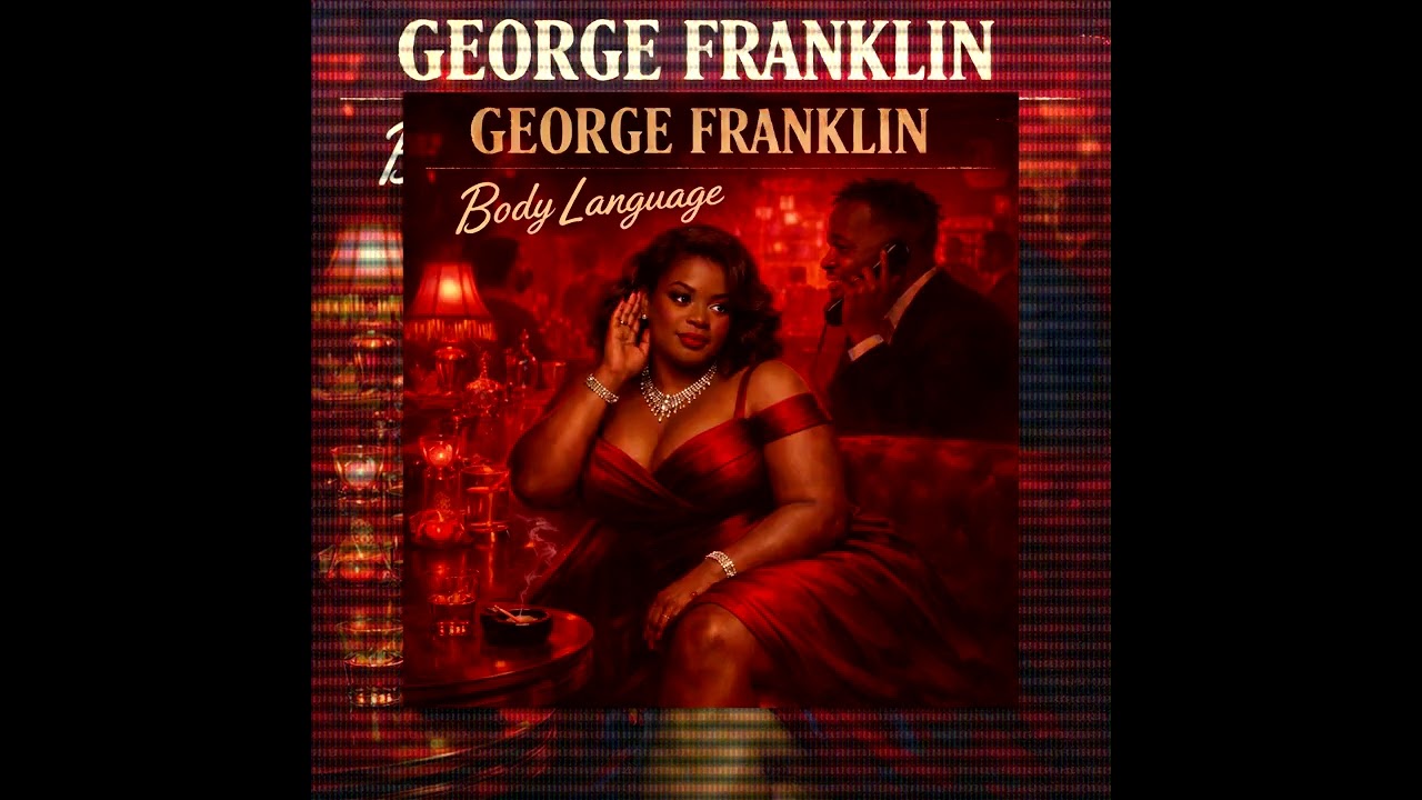 BODY LANGUAGE | George Franklin 