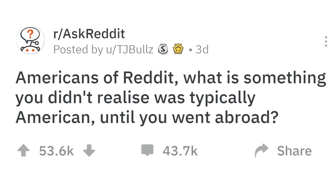 Culture Shocked Americans Share The Things They Didn't Realize Were So American