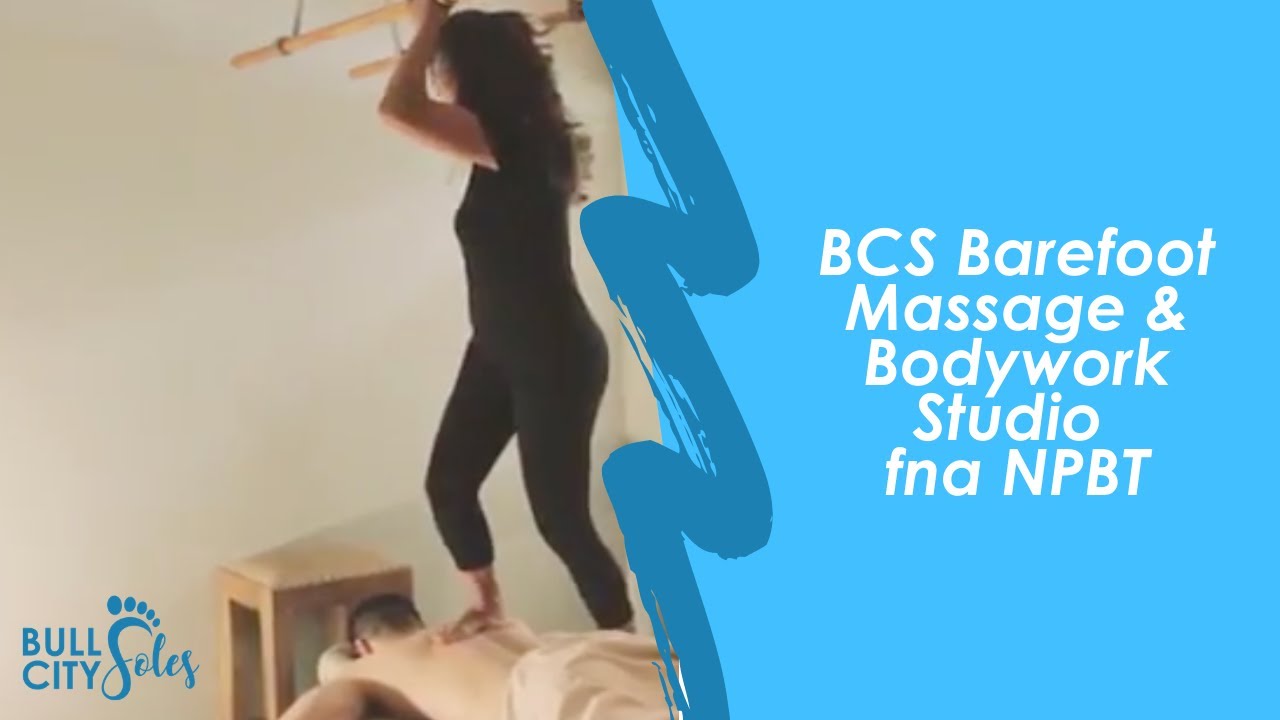BCS Barefoot Massage & Bodywork Studio fna NPBT | BULL CITY SOLES MASSAGE & BODYWORK STUDIO DURHAM