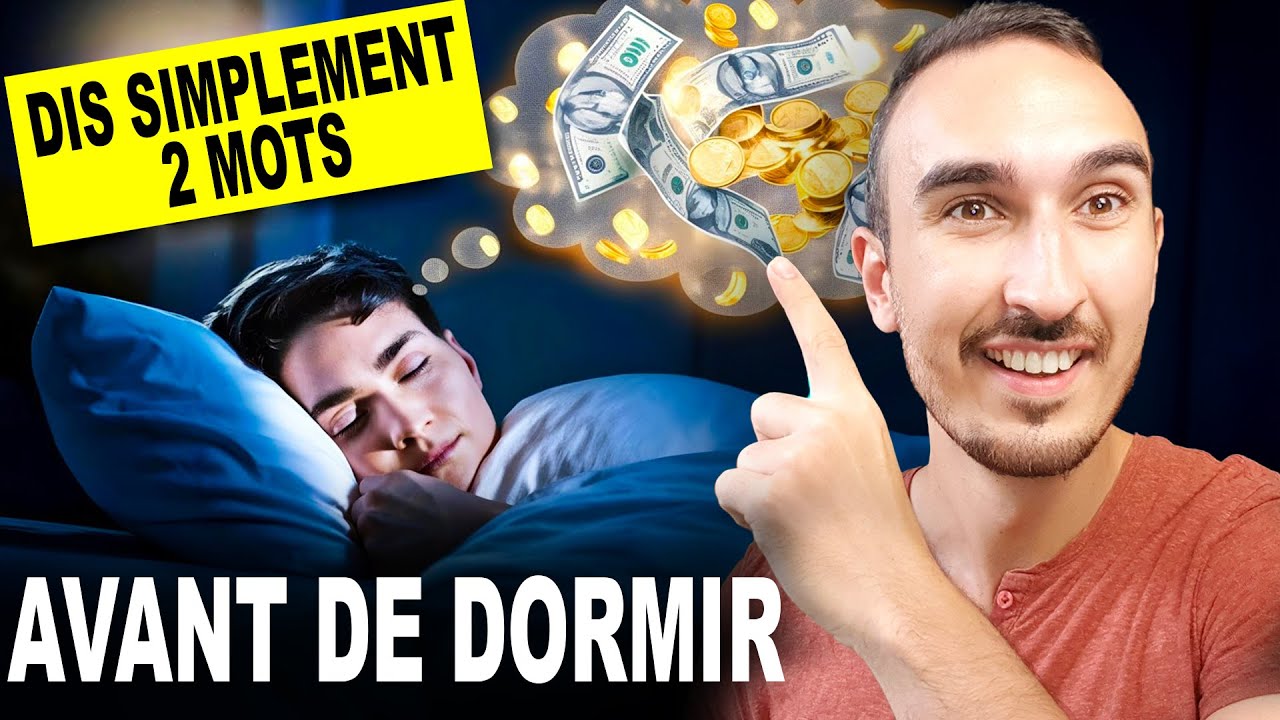 2 Mots à DIRE AVANT DE DORMIR, Vous Manifesterez Tout Ce Que Vous Désirez
