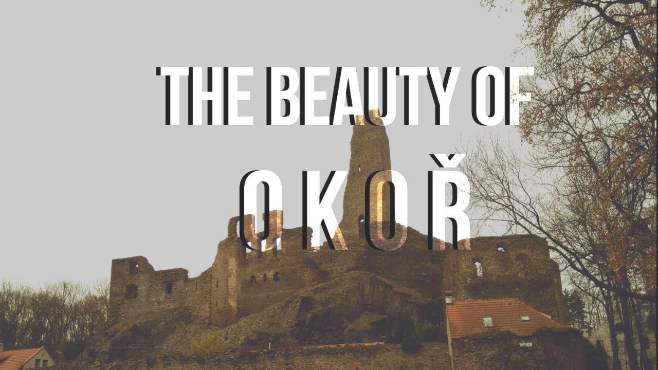 The Beauty of Okoř 
