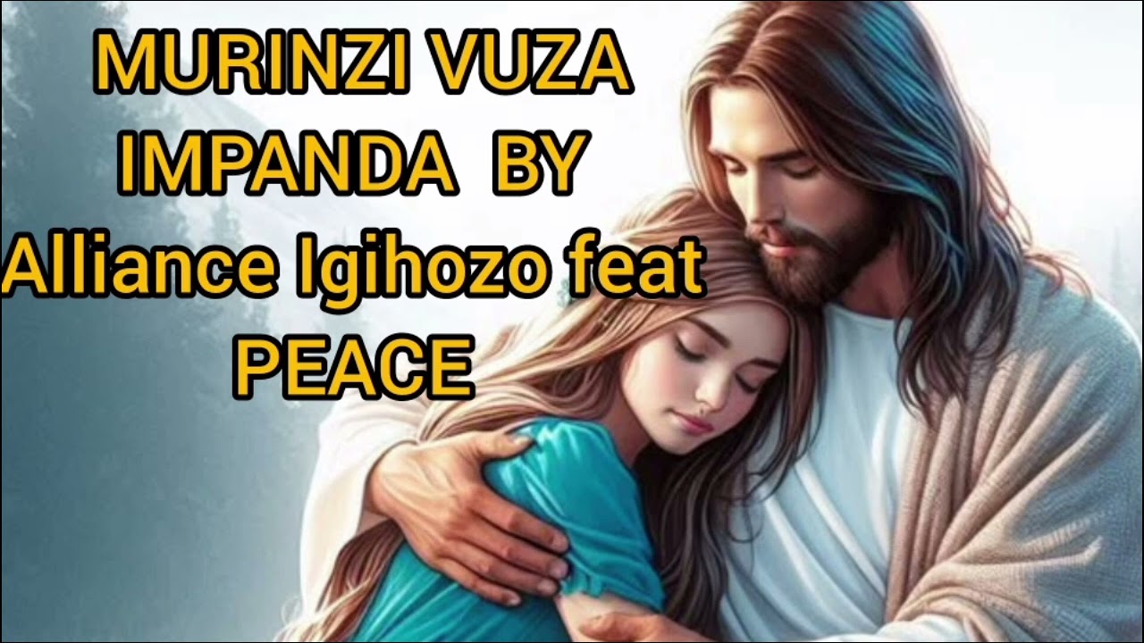 ALLIANCE IGIHOZO, MURINZI VUZA IMPANDA FEAT PEACE OFFICIAL AUDIO