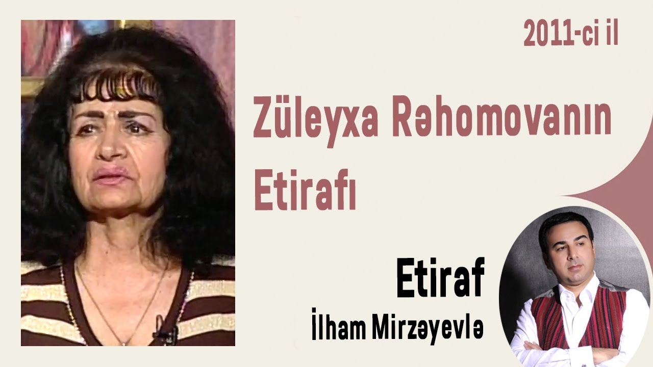 Züleyxa Rəhimovanın Etirafı