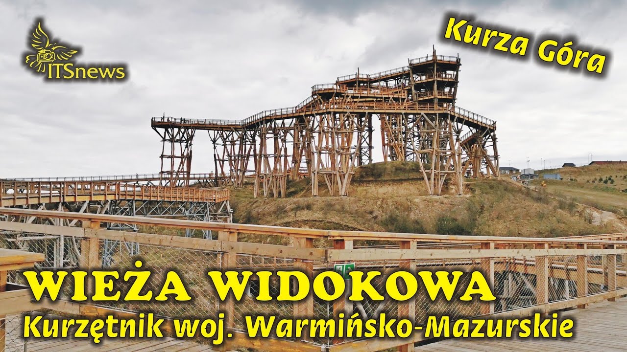 Wieża widokowa Kurza Góra - spacer w chmurach. Kurzętnik woj. warmińsko - mazurskie.