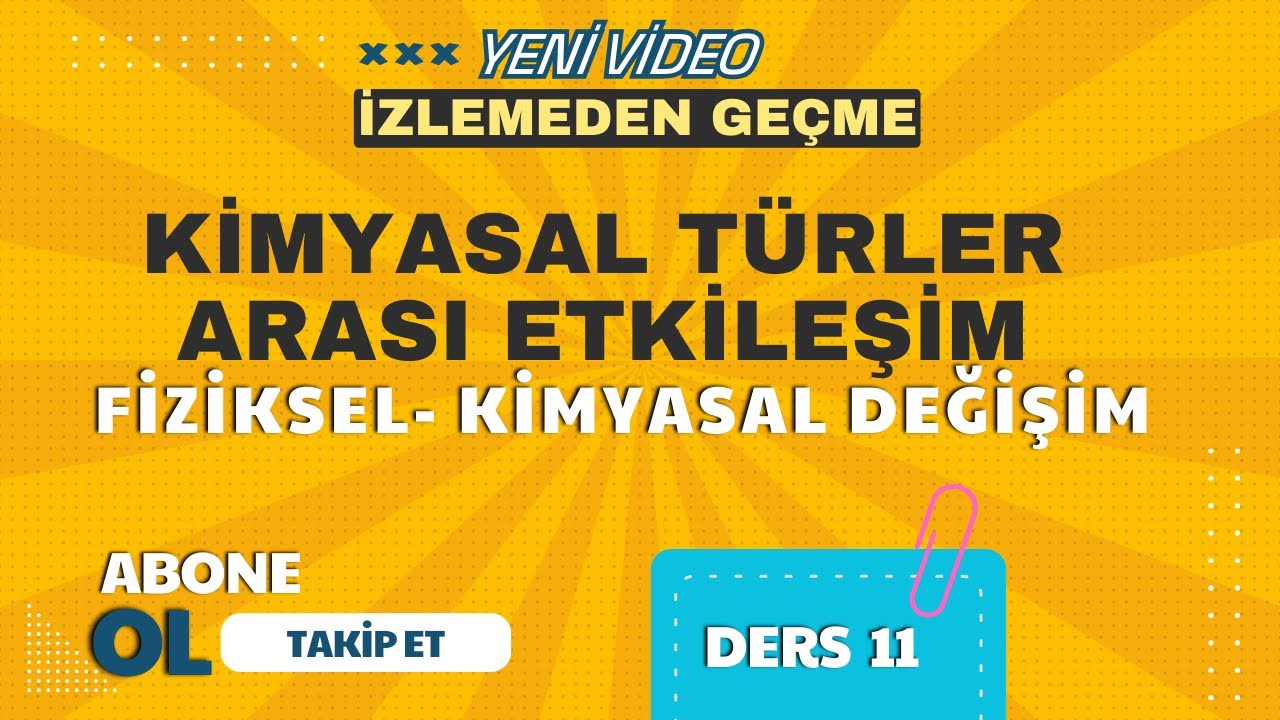 Kimyasal T&uuml;rler Arası Etkileşimler - Fiziksel Kimyasal Değişim #11 | 9. Sınıf - TYT
