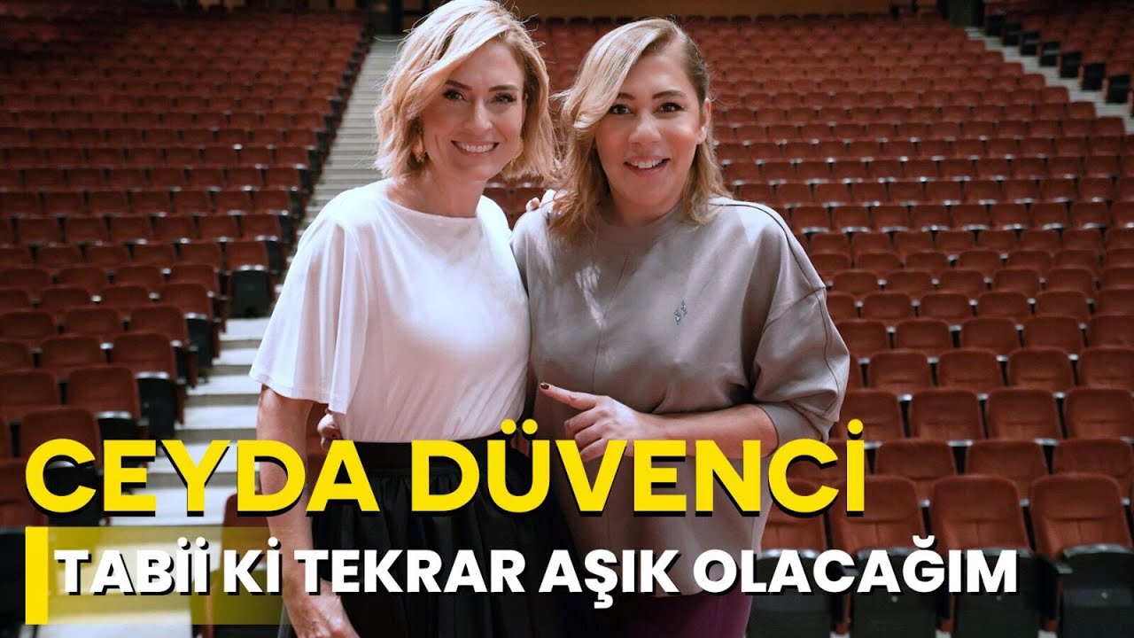 CEYDA DÜVENCİ - TABİİ Kİ AŞIK OLACAĞIM - NE OLURSAN OL RAHAT OL 19. BÖLÜM