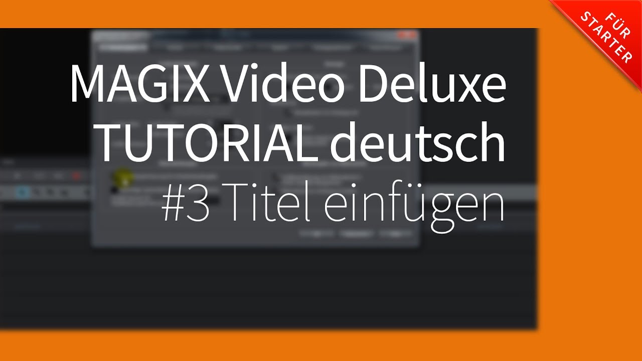 Magix Video Deluxe 2017 Pro Tutorial Deutsch ►#3 Titel einfügen