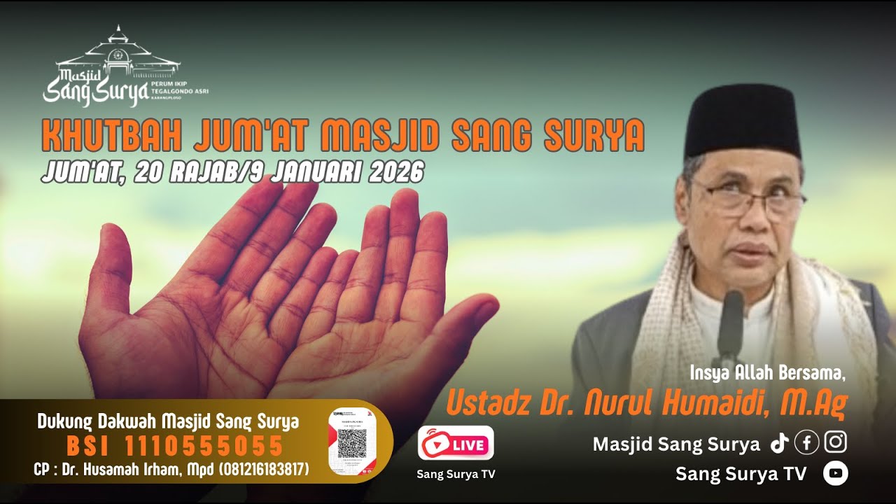 Khutbah Jum'at 20 Rajab/9 Januari 2026 | Masjid Sang Surya | Ustadz Dr. Nurul Humaidi, M.Ag