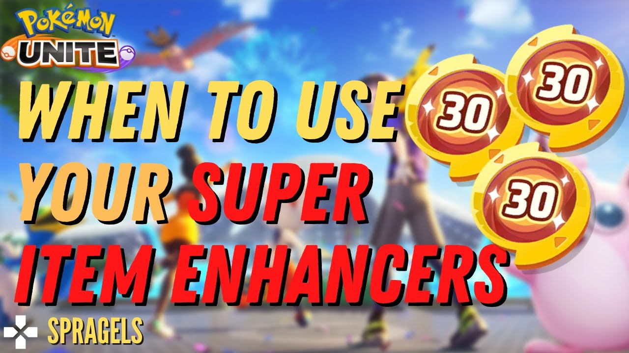 When To Use Your SUPER Item Enhancers - Pokémon Unite