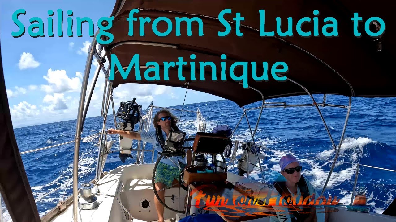 Caribbean Sailing from St Lucia to Martinique S8Ep7