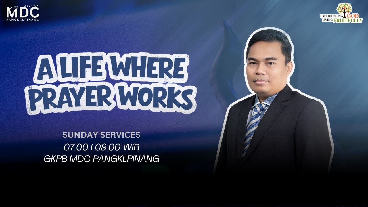 HIDUP DENGAN DOA YANG EFEKTIF | IBADAH MINGGU, 22 FEBRUARI 2026 | GKPB MDC PANGKALPINANG
