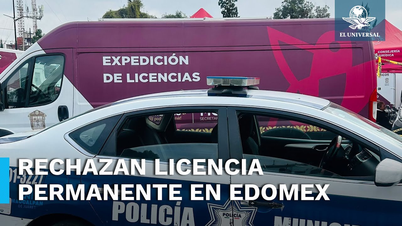 Licencia permanente “no es viable” en el Estado de México